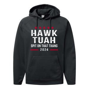 Hawk Tuah 24 Spit On That Thang Hawk Tush For President 2024 Election Parody Performance Fleece Hoodie