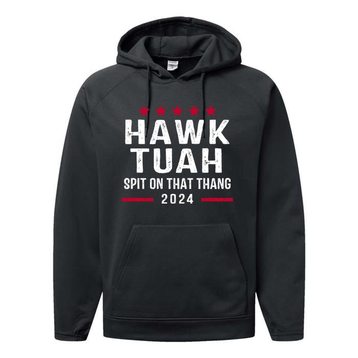 Hawk Tuah 24 Spit On That Thang Hawk Tush For President 2024 Election Parody Performance Fleece Hoodie