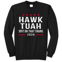 Hawk Tuah 24 Spit On That Thang Hawk Tush For President 2024 Election Parody Sweatshirt