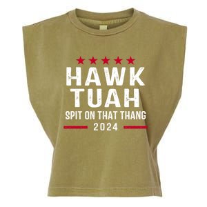 Hawk Tuah 24 Spit On That Thang Hawk Tush For President 2024 Election Parody Garment-Dyed Women's Muscle Tee