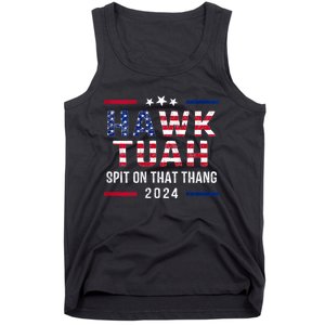 Hawk Tuah 24 Spit On That Thang Hawk Tush For President 2024 Election Parody Tank Top