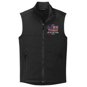 Hawk Tuah 24 Spit On That Thang Hawk Tush For President 2024 Election Parody Collective Smooth Fleece Vest