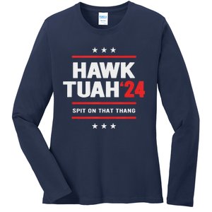 Hawk Tuah 24 Spit On That Thang Ladies Long Sleeve Shirt