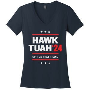 Hawk Tuah 24 Spit On That Thang Women's V-Neck T-Shirt