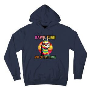 Hawk Tuah 24 Spit On That Thang Hawk Tuah 2024 Hawk Tush Tall Hoodie