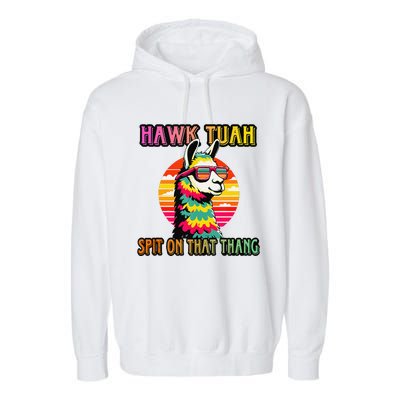 Hawk Tuah 24 Spit On That Thang Hawk Tuah 2024 Hawk Tush Garment-Dyed Fleece Hoodie