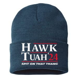 Hawk Tuah 24 Spit On That Thang Hawk Tuah 2024 Hawk Tush Sustainable Knit Beanie