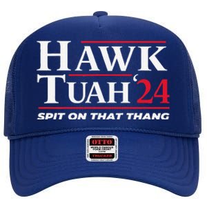 Hawk Tuah 24 Spit On That Thang Hawk Tuah 2024 Hawk Tush High Crown Mesh Back Trucker Hat