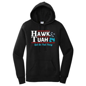 Hawk Tuah 24 Spit On That Women's Pullover Hoodie