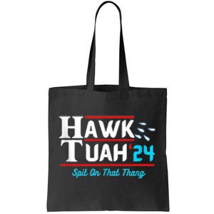 Hawk Tuah 24 Spit On That Tote Bag