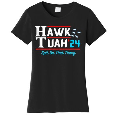 Hawk Tuah 24 Spit On That Women's T-Shirt