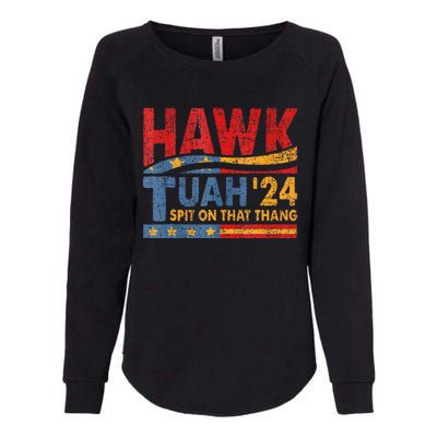 Hawk Tuah 24 Spit On That Thang Womens California Wash Sweatshirt