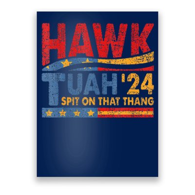 Hawk Tuah 24 Spit On That Thang Poster