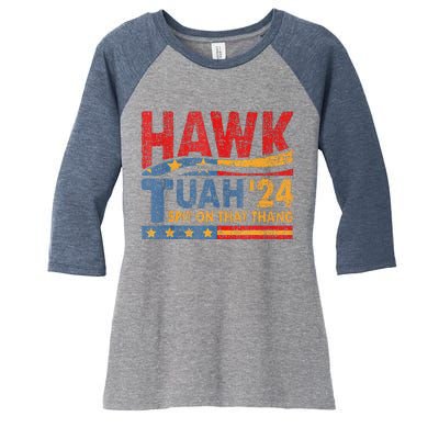 Hawk Tuah 24 Spit On That Thang Women's Tri-Blend 3/4-Sleeve Raglan Shirt