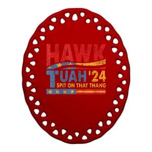 Hawk Tuah 24 Spit On That Thang Ceramic Oval Ornament