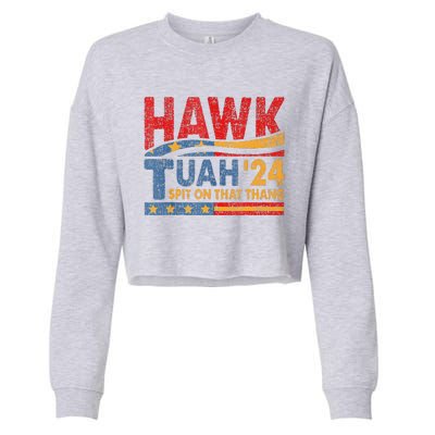 Hawk Tuah 24 Spit On That Thang Cropped Pullover Crew