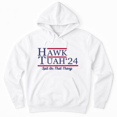 Hawk Tuah 24 Spit On That Thang Gift Hoodie