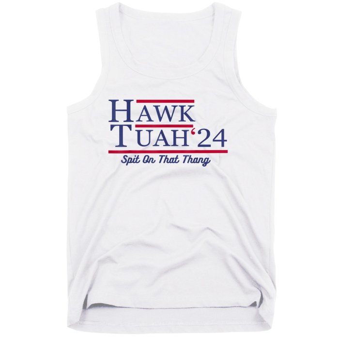 Hawk Tuah 24 Spit On That Thang Gift Tank Top