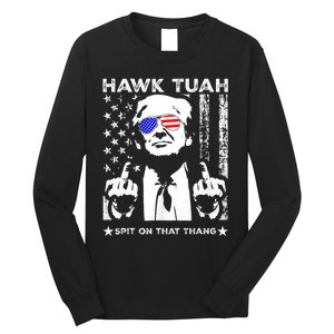 Hawk Tuah 24 Spit On That Thang Hawk Tush For President 2024 Election Parody Long Sleeve Shirt