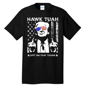 Hawk Tuah 24 Spit On That Thang Hawk Tush For President 2024 Election Parody Tall T-Shirt