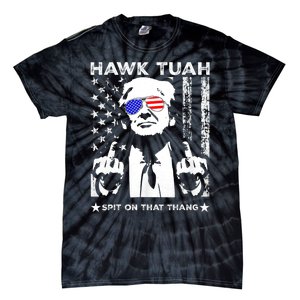 Hawk Tuah 24 Spit On That Thang Hawk Tush For President 2024 Election Parody Tie-Dye T-Shirt