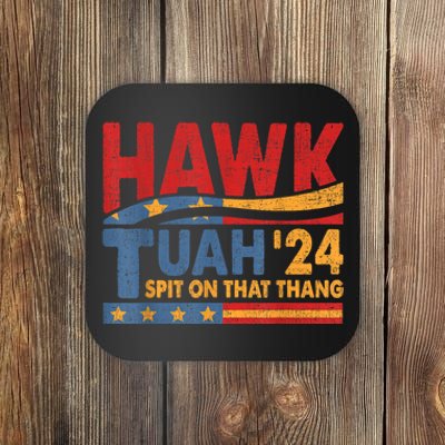 Hawk Tuah 24 Spit On That Thang Coaster