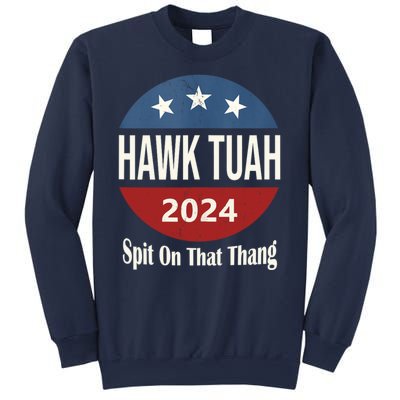 Hawk Tuah 24 Spit On That Thang Sweatshirt