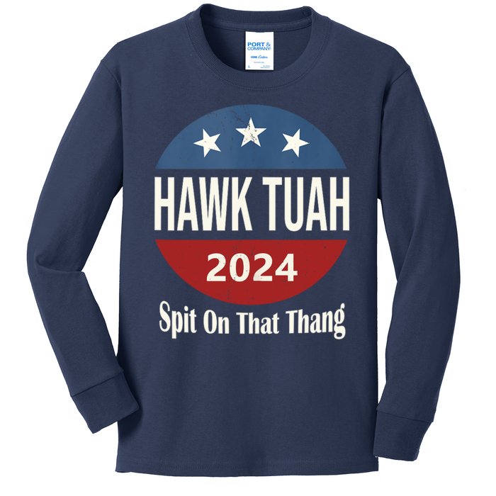 Hawk Tuah 24 Spit On That Thang Kids Long Sleeve Shirt