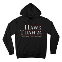 Hawk Tuah 24 Election Spit On That Thing Trending Meme 2024 Hoodie