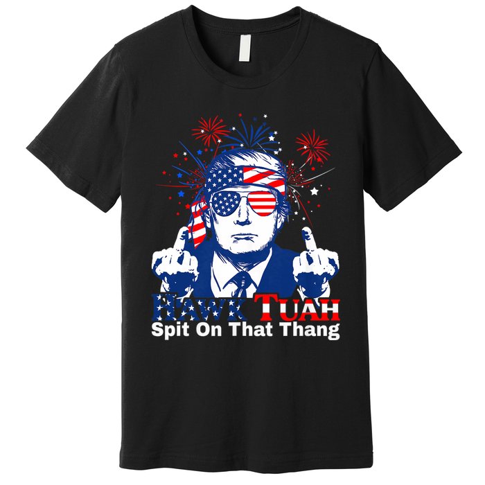 Hawk Tuah 24 Spit On That Thang Hawk Tush For President 2024 Election Parody Premium T-Shirt