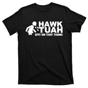 Hawk Tuah 24 Spit On That Thang Hawk Tush For President 2024 Election Parody T-Shirt