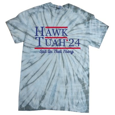 Hawk Tuah 24 Spit On That Thang Tie-Dye T-Shirt