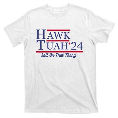 Hawk Tuah 24 Spit On That Thang T-Shirt