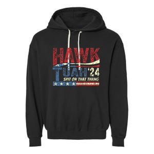 Hawk Tuah 24 Spit On That Thang Garment-Dyed Fleece Hoodie