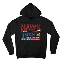 Hawk Tuah 24 Spit On That Thang Hoodie