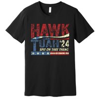 Hawk Tuah 24 Spit On That Thang Premium T-Shirt