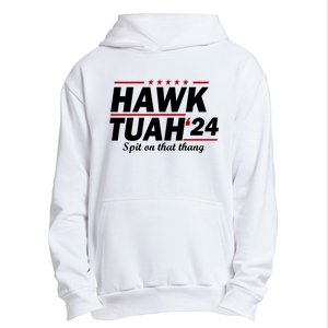 Hawk Tuah 24 Spit On That Thang Hawk Tush For President 2024 Election Parody Urban Pullover Hoodie