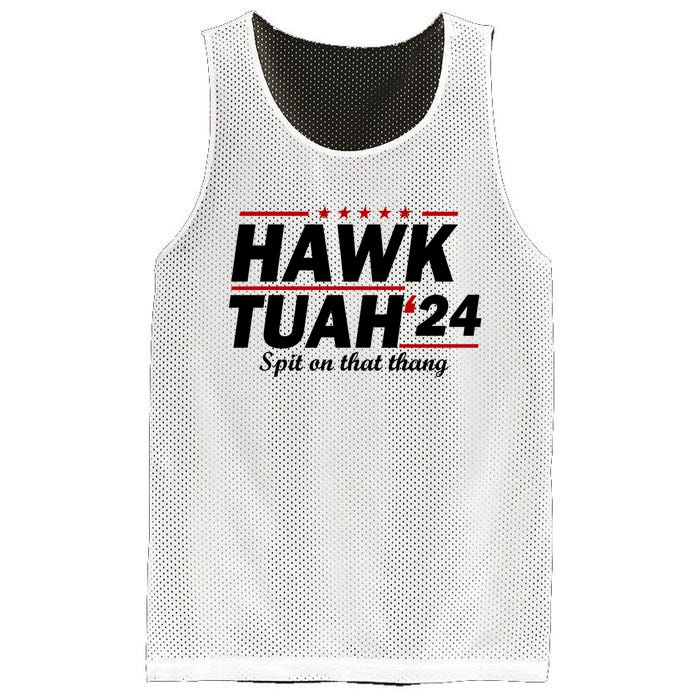 Hawk Tuah 24 Spit On That Thang Hawk Tush For President 2024 Election Parody Mesh Reversible Basketball Jersey Tank