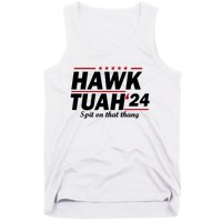 Hawk Tuah 24 Spit On That Thang Hawk Tush For President 2024 Election Parody Tank Top