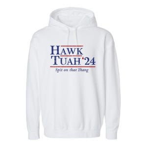 Hawk Tuah 24 Spit On That Thang Garment-Dyed Fleece Hoodie