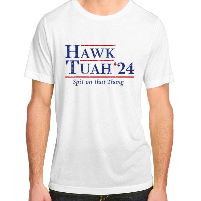 Hawk Tuah 24 Spit On That Thang Adult ChromaSoft Performance T-Shirt