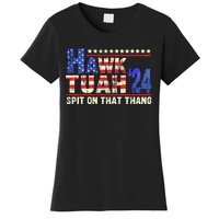 Hawk Tuah 24 Spit On That Thang Funny Saying Women's T-Shirt