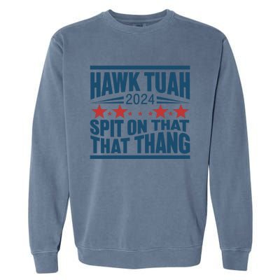 Hawk Tuah 2024 Meme Garment-Dyed Sweatshirt