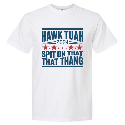 Hawk Tuah 2024 Meme Garment-Dyed Heavyweight T-Shirt