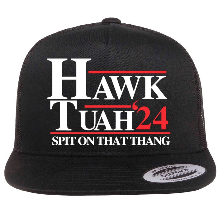 Hawk Tuah 24 Spit On That Thang Hawk Tush For President 2024 Election Parody Flat Bill Trucker Hat