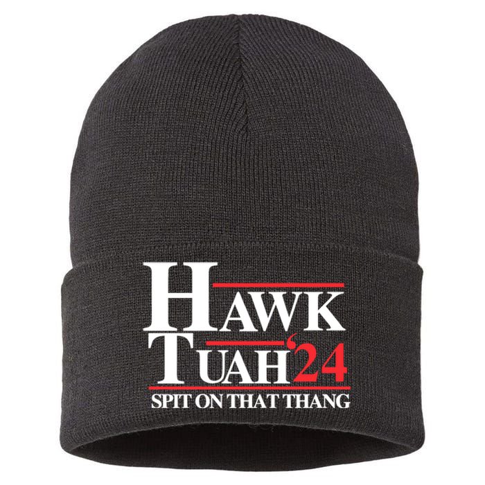 Hawk Tuah 24 Spit On That Thang Hawk Tush For President 2024 Election Parody Sustainable Knit Beanie