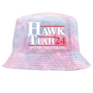 Hawk Tuah 24 Spit On That Thang Hawk Tush For President 2024 Election Parody Tie-Dyed Bucket Hat