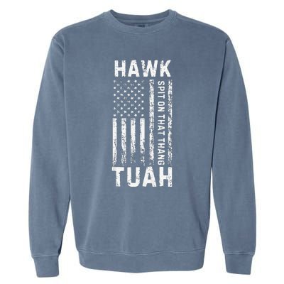 Hawk Tauh 24 Spit On That Thang Presidential Candidate Garment-Dyed Sweatshirt