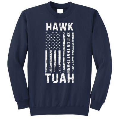 Hawk Tauh 24 Spit On That Thang Presidential Candidate Sweatshirt