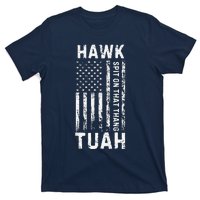 Hawk Tauh 24 Spit On That Thang Presidential Candidate T-Shirt